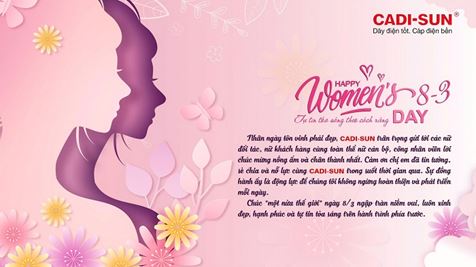 CADI-SUN chúc mừng Ngày Quốc tế Phụ nữ 8/3